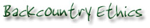 Backcountry Ethics
